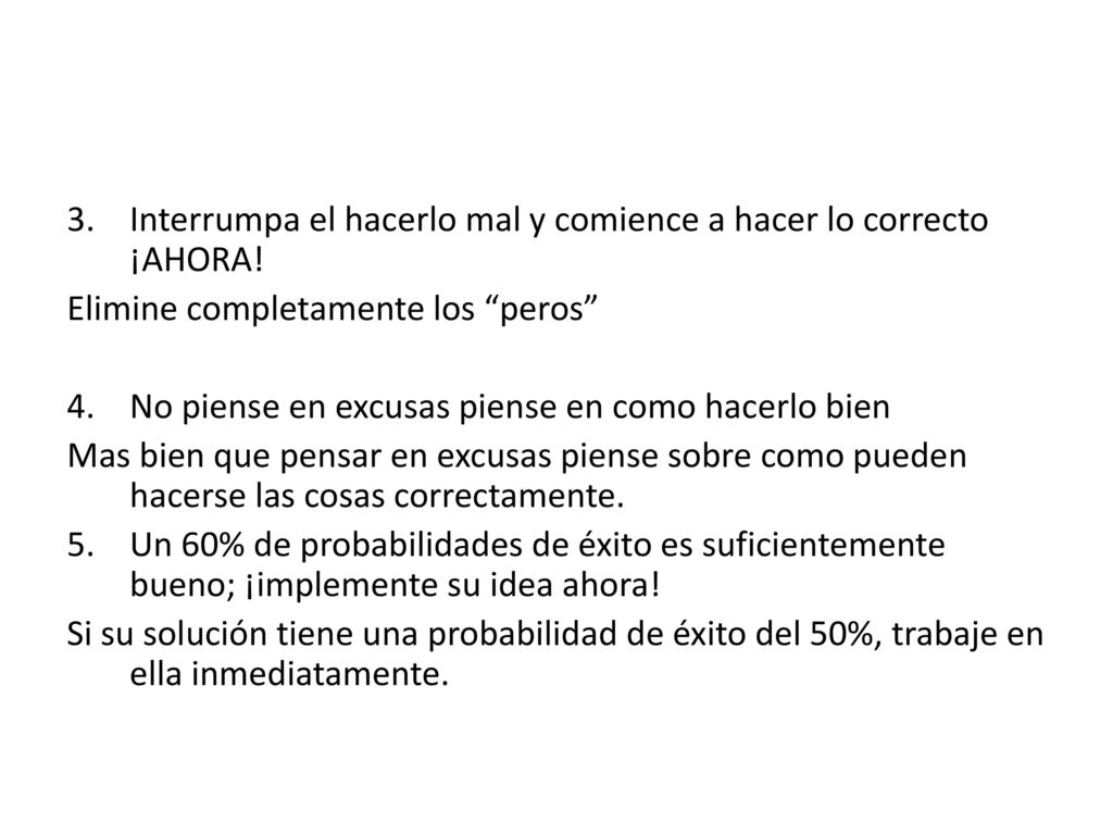 Interrumpa el hacerlo mal y comience a hacer lo correcto ¡AHORA!