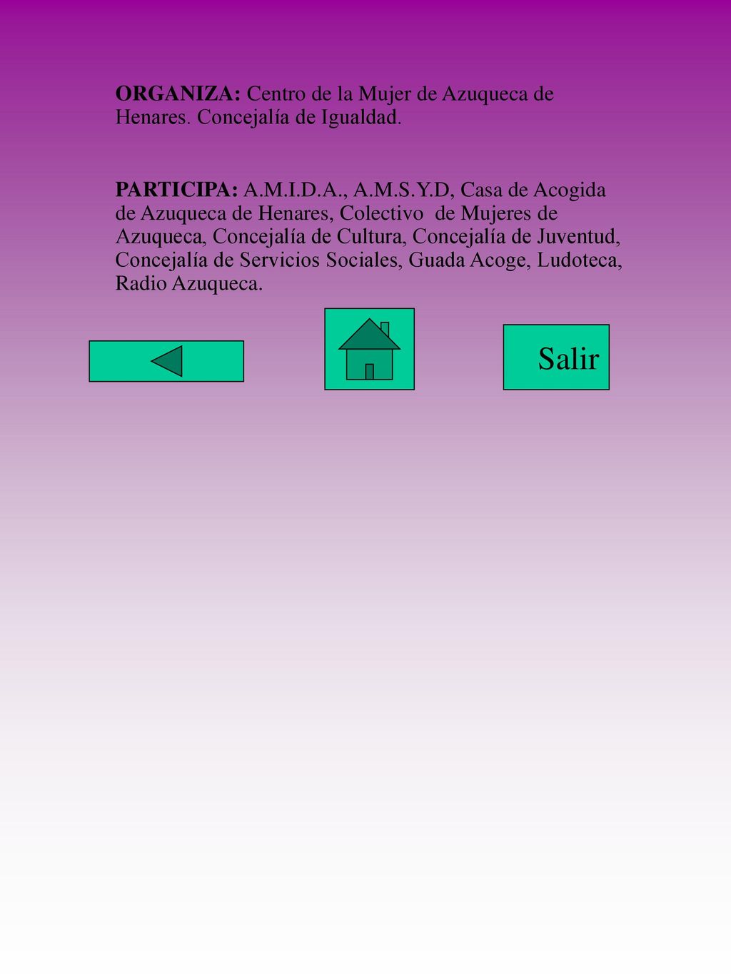 ORGANIZA: Centro de la Mujer de Azuqueca de Henares. Concejalía de Igualdad.