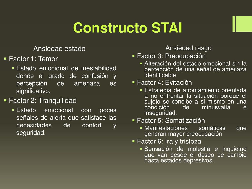 Constructo STAI Ansiedad estado Factor 1: Temor Factor 2: Tranquilidad