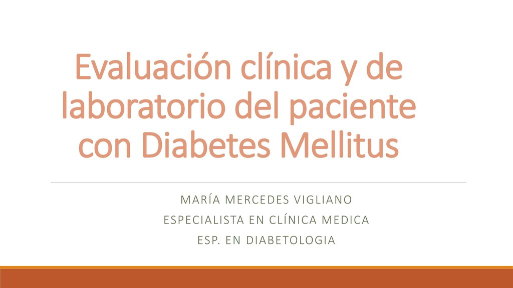 Evaluación clínica y de laboratorio del paciente con Diabetes Mellitus