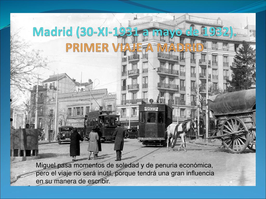 Madrid (30-XI-1931 a mayo de 1932). PRIMER VIAJE A MADRID