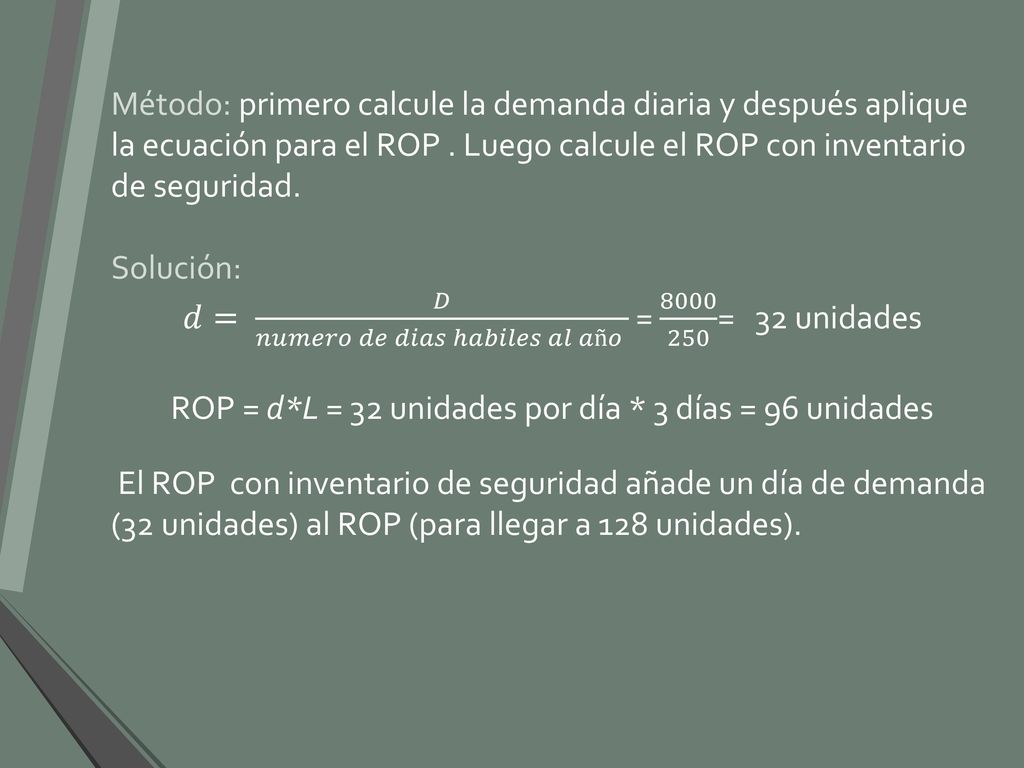 𝑑= 𝐷 𝑛𝑢𝑚𝑒𝑟𝑜 𝑑𝑒 𝑑𝑖𝑎𝑠 ℎ𝑎𝑏𝑖𝑙𝑒𝑠 𝑎𝑙 𝑎ñ𝑜 = = 32 unidades