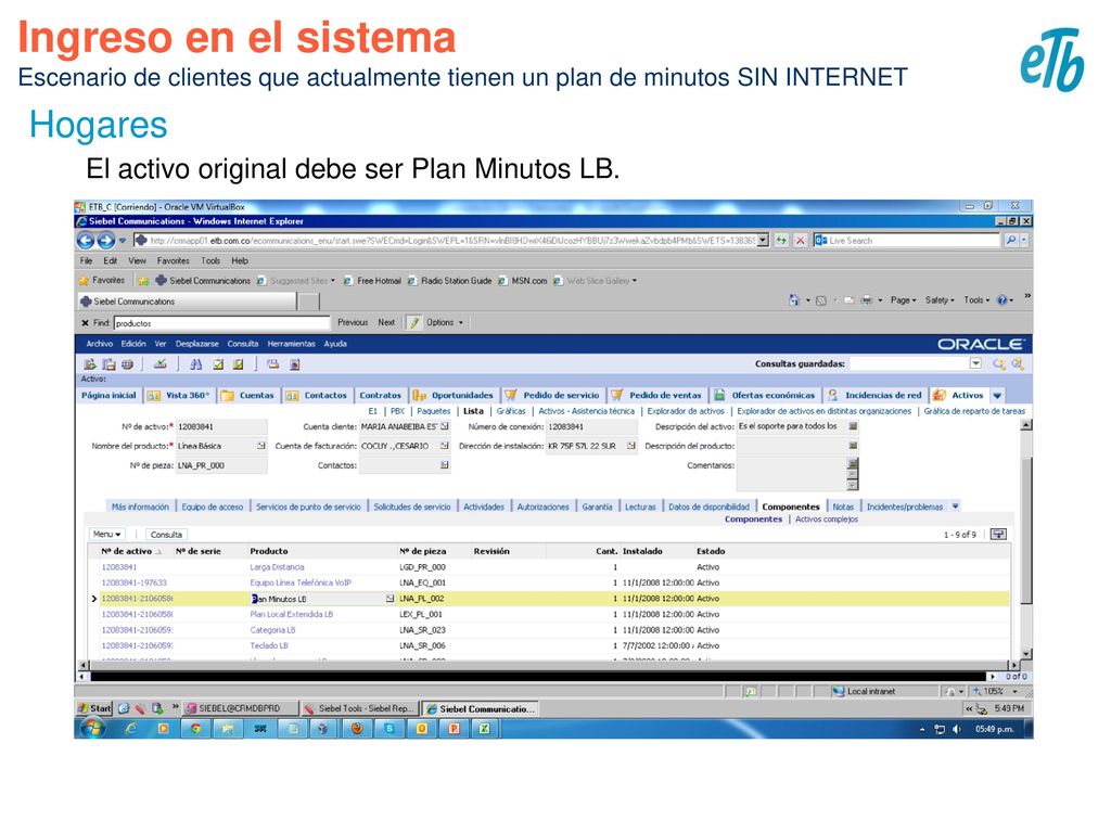 Ingreso en el sistema Escenario de clientes que actualmente tienen un plan de minutos SIN INTERNET