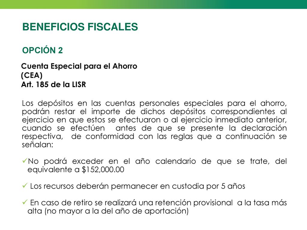 BENEFICIOS FISCALES OPCIÓN 2 Cuenta Especial para el Ahorro (CEA)