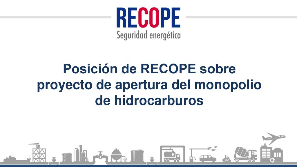 Posición de RECOPE sobre proyecto de apertura del monopolio de hidrocarburos