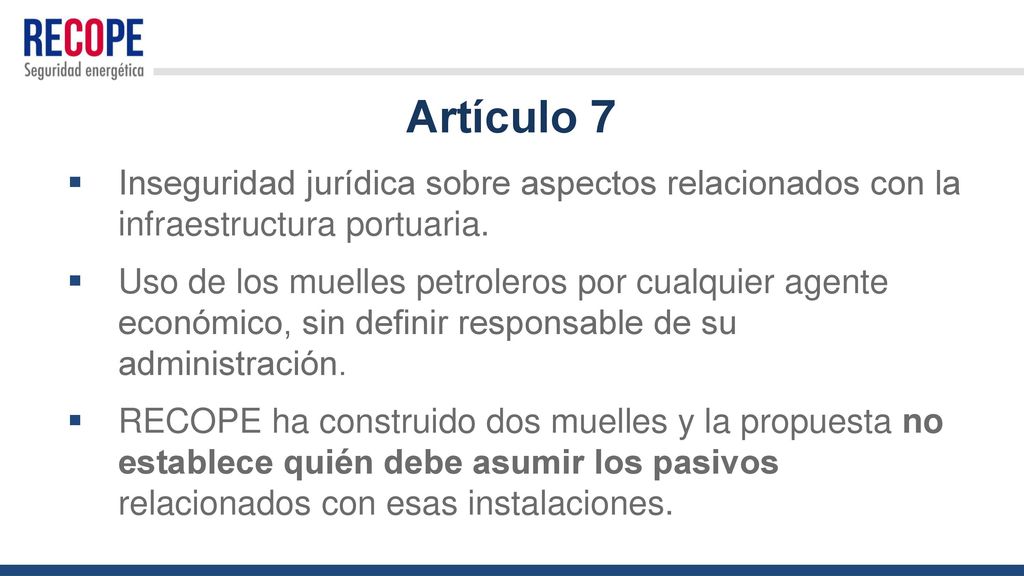 Artículo 7 Inseguridad jurídica sobre aspectos relacionados con la infraestructura portuaria.