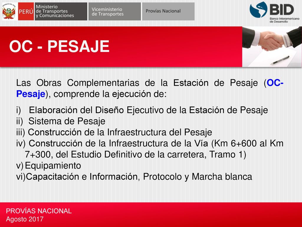 OC - PESAJE Las Obras Complementarias de la Estación de Pesaje (OC-Pesaje), comprende la ejecución de: