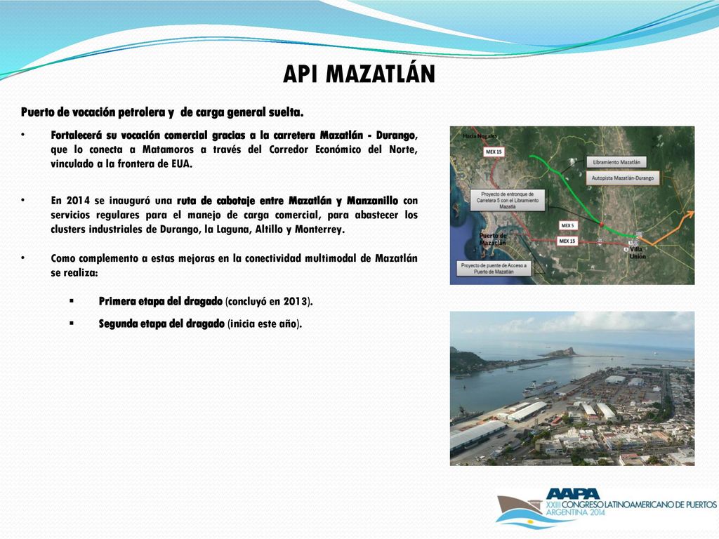 API MAZATLÁN Puerto de vocación petrolera y de carga general suelta.
