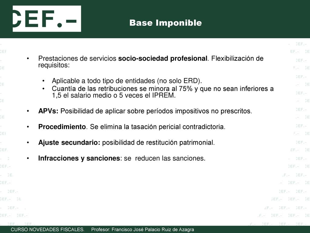 Base Imponible Prestaciones de servicios socio-sociedad profesional. Flexibilización de requisitos: