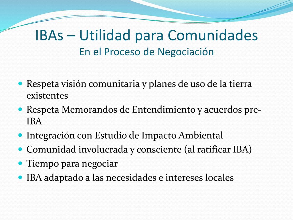 IBAs – Utilidad para Comunidades En el Proceso de Negociación