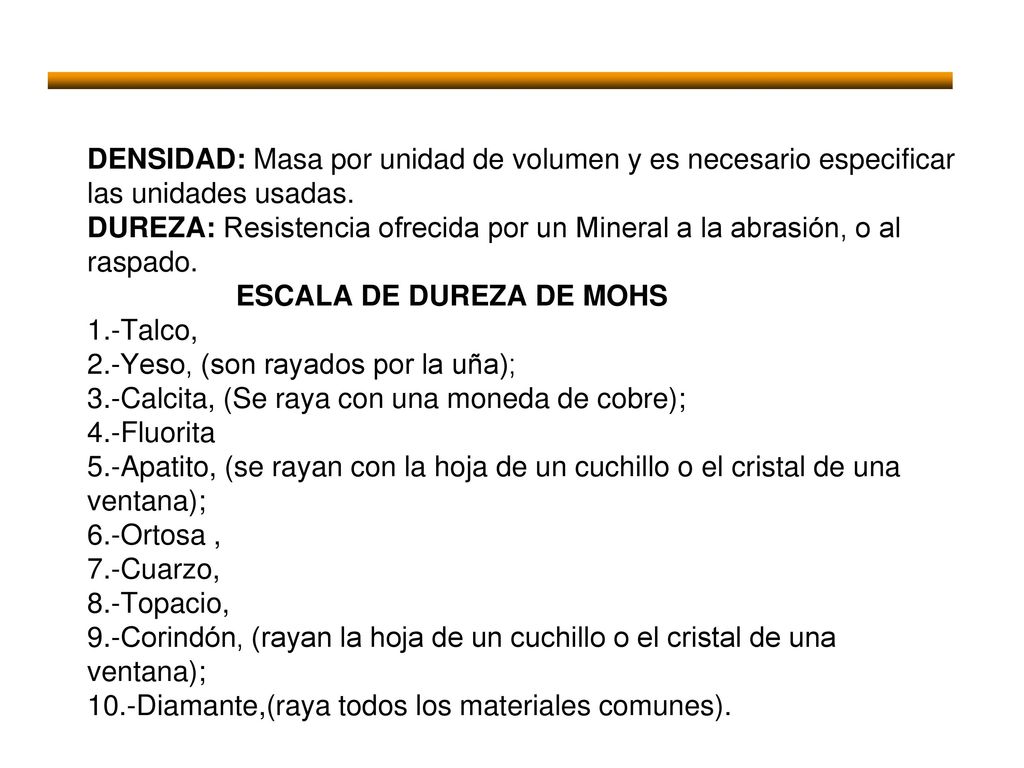 DENSIDAD: Masa por unidad de volumen y es necesario especificar las unidades usadas.
