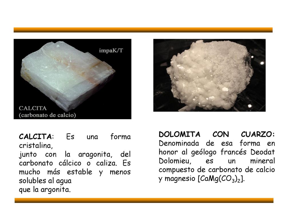 DOLOMITA CON CUARZO: Denominada de esa forma en honor al geólogo francés Deodat Dolomieu, es un mineral compuesto de carbonato de calcio y magnesio [CaMg(CO3)2].