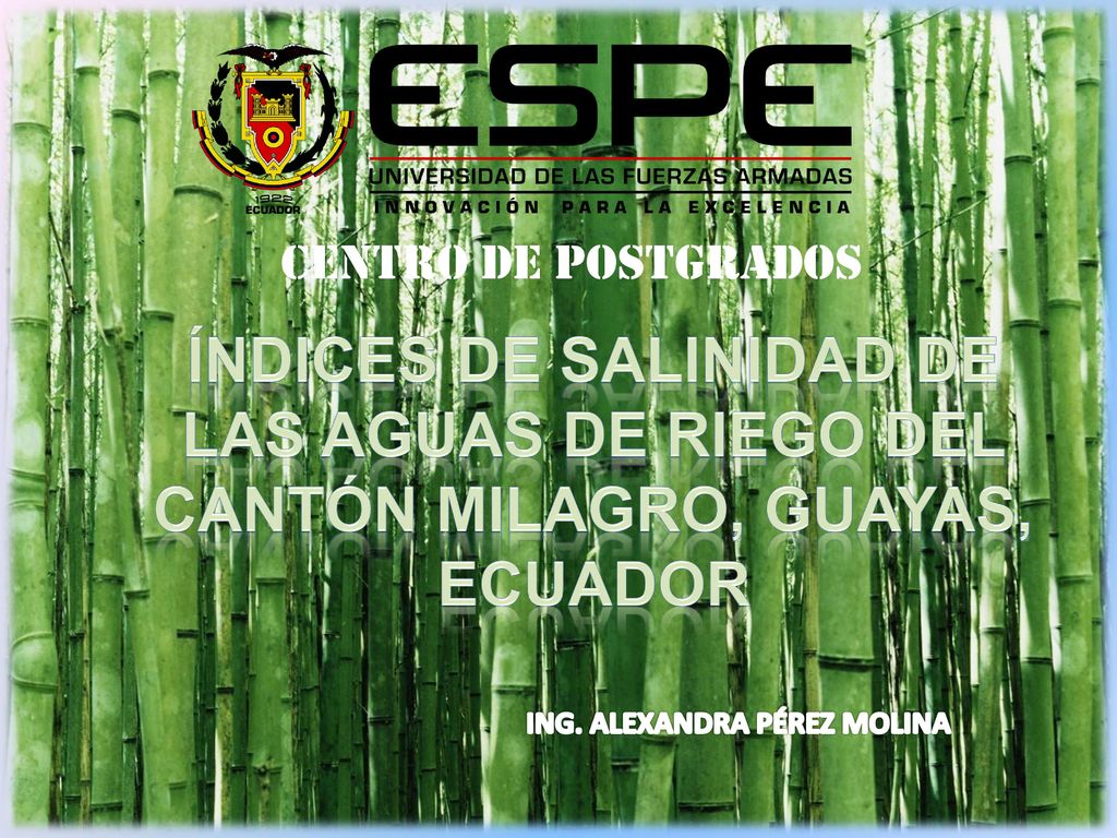 CENTRO DE POSTGRADOS ÍNDICES DE SALINIDAD DE LAS AGUAS DE RIEGO DEL CANTÓN MILAGRO, GUAYAS, ECUADOR.
