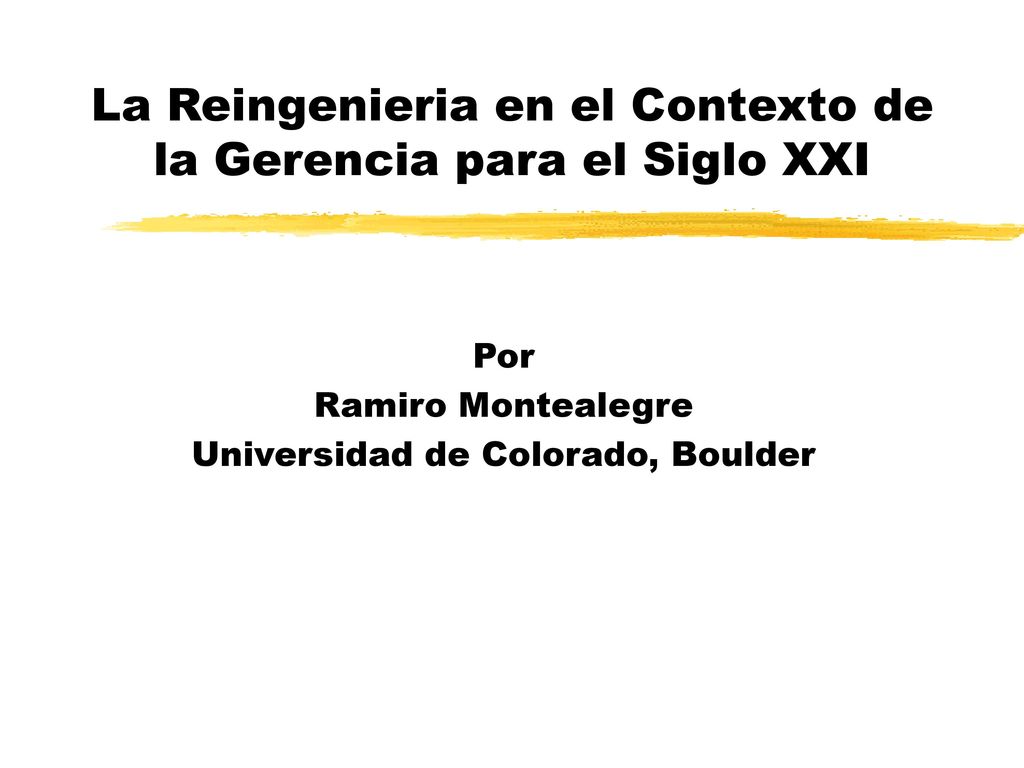 La Reingenieria en el Contexto de la Gerencia para el Siglo XXI