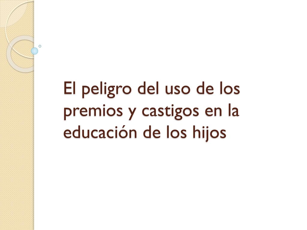 El peligro del uso de los premios y castigos en la educación de los hijos