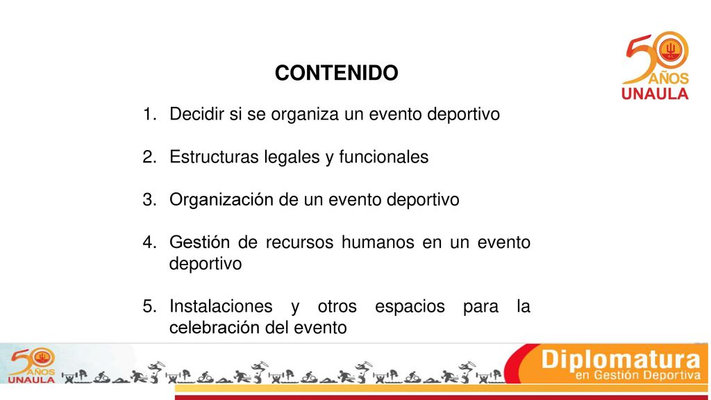 CONTENIDO Decidir si se organiza un evento deportivo