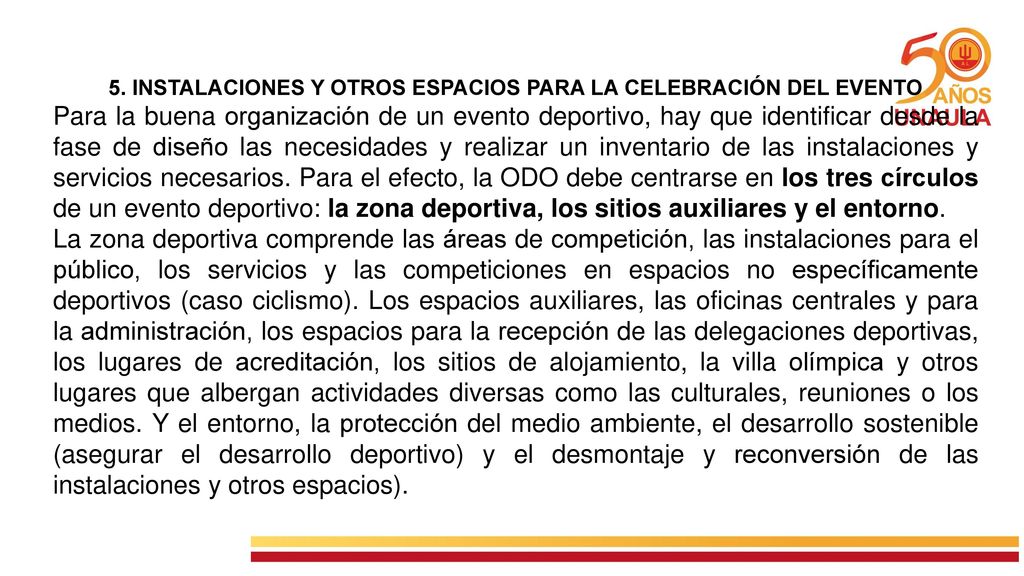 5. INSTALACIONES Y OTROS ESPACIOS PARA LA CELEBRACIÓN DEL EVENTO