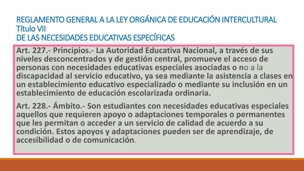 REGLAMENTO GENERAL A LA LEY ORGÁNICA DE EDUCACIÓN INTERCULTURAL Título VII DE LAS NECESIDADES EDUCATIVAS ESPECÍFICAS