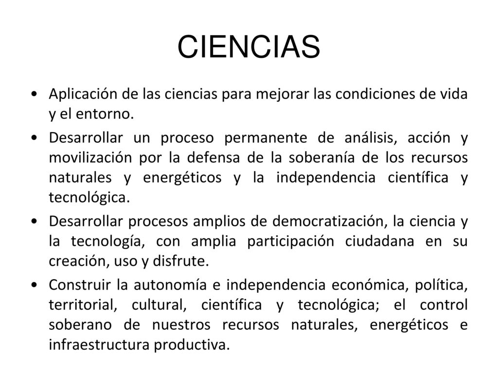 CIENCIAS Aplicación de las ciencias para mejorar las condiciones de vida y el entorno.