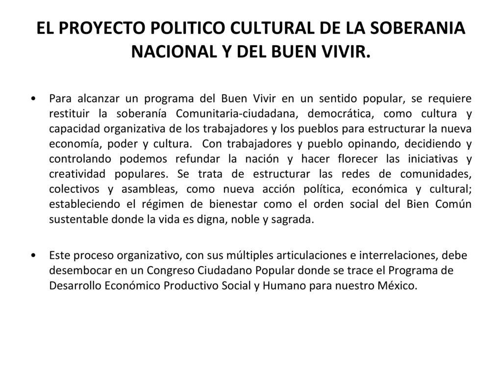EL PROYECTO POLITICO CULTURAL DE LA SOBERANIA NACIONAL Y DEL BUEN VIVIR.