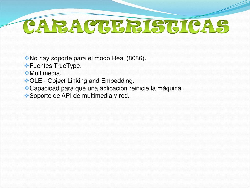 CARACTERISTICAS No hay soporte para el modo Real (8086).