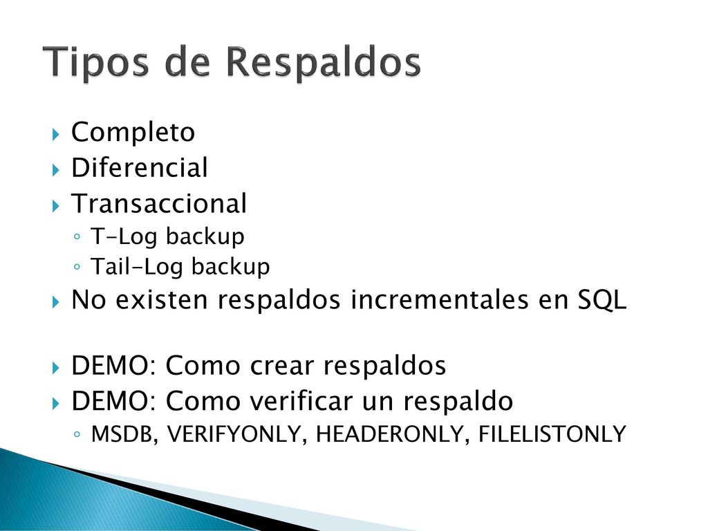 Tipos de Respaldos Completo Diferencial Transaccional