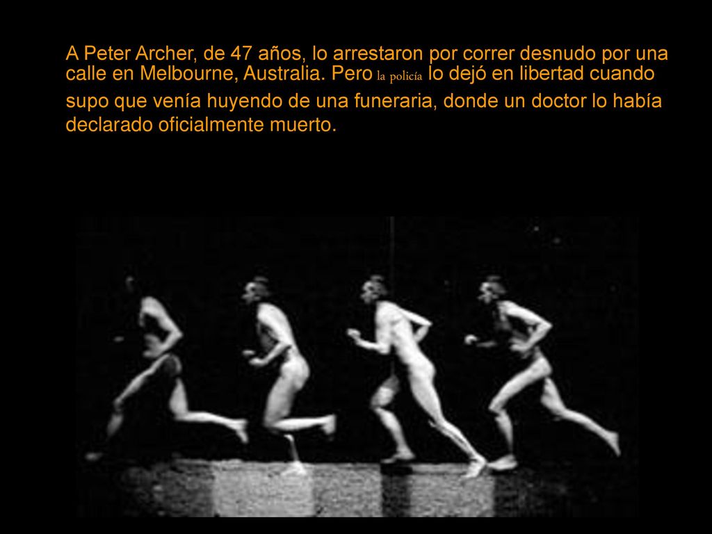 A Peter Archer, de 47 años, lo arrestaron por correr desnudo por una calle en Melbourne, Australia.