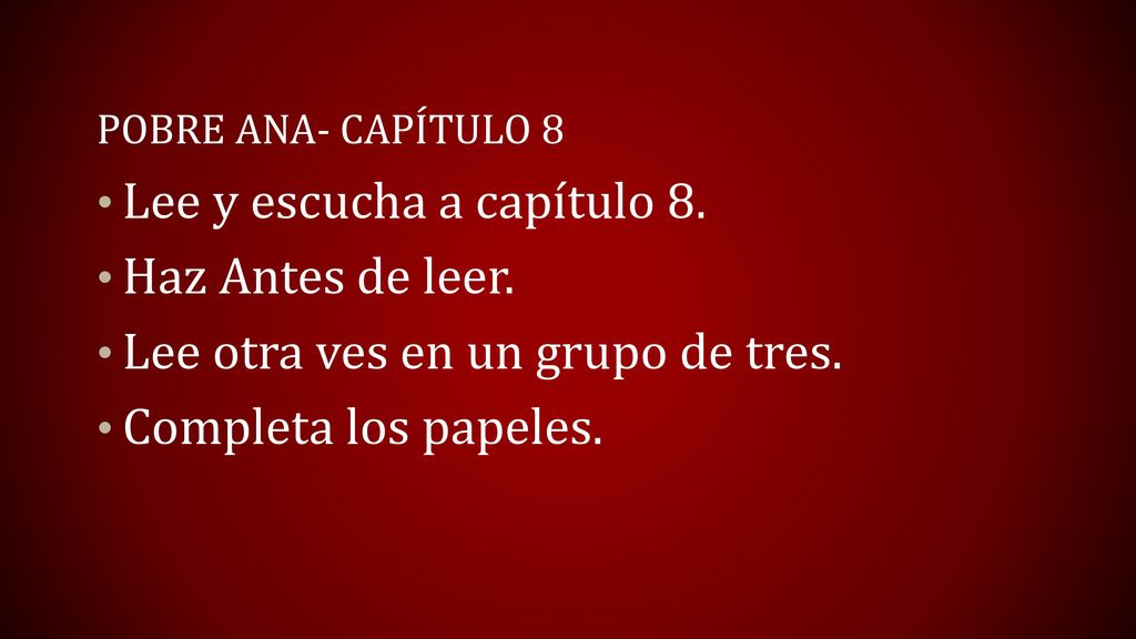 Lee y escucha a capítulo 8. Haz Antes de leer.