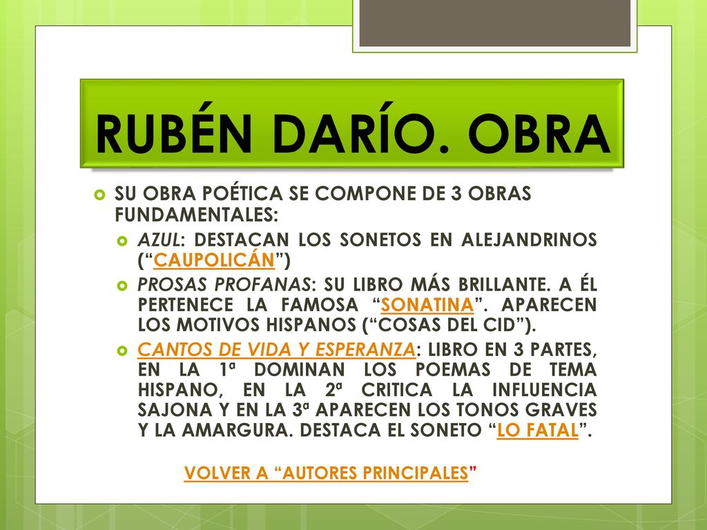 RUBÉN DARÍO. OBRA SU OBRA POÉTICA SE COMPONE DE 3 OBRAS FUNDAMENTALES: