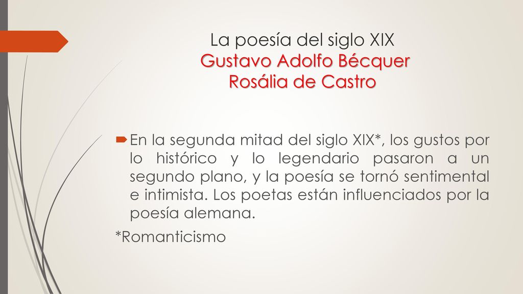 La poesía del siglo XIX Gustavo Adolfo Bécquer Rosália de Castro