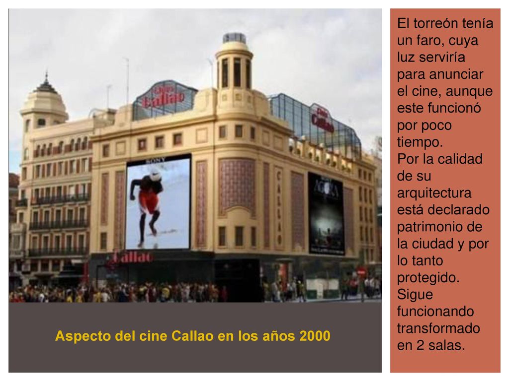 El torreón tenía un faro, cuya luz serviría para anunciar el cine, aunque este funcionó por poco tiempo.