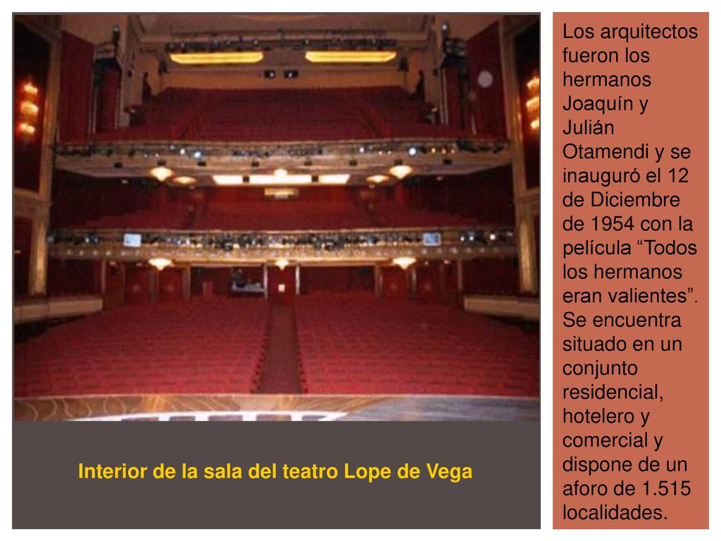 Los arquitectos fueron los hermanos Joaquín y Julián Otamendi y se inauguró el 12 de Diciembre de 1954 con la película Todos los hermanos eran valientes . Se encuentra situado en un conjunto residencial, hotelero y comercial y dispone de un aforo de localidades.