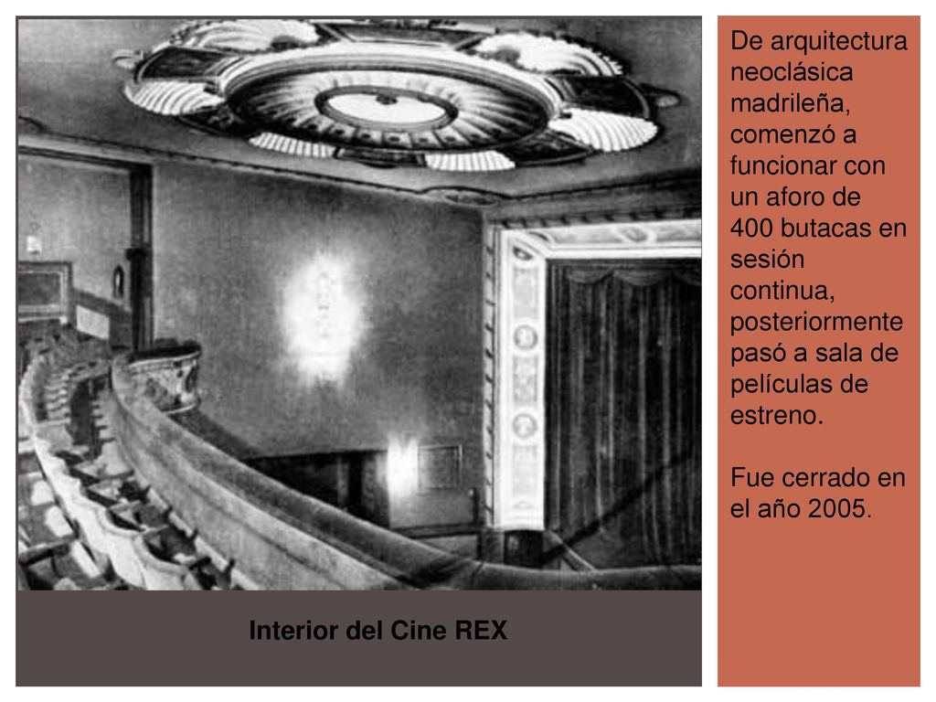 De arquitectura neoclásica madrileña, comenzó a funcionar con un aforo de 400 butacas en sesión continua, posteriormente pasó a sala de películas de estreno.