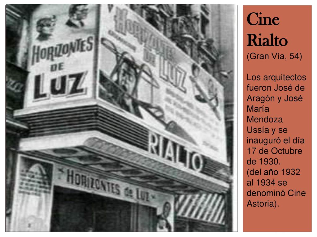 Cine Rialto (Gran Vía, 54) Los arquitectos fueron José de Aragón y José María Mendoza Ussía y se inauguró el día 17 de Octubre de