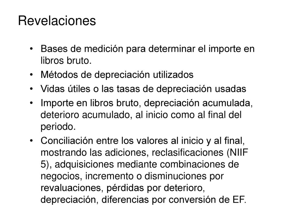Revelaciones Bases de medición para determinar el importe en libros bruto. Métodos de depreciación utilizados.
