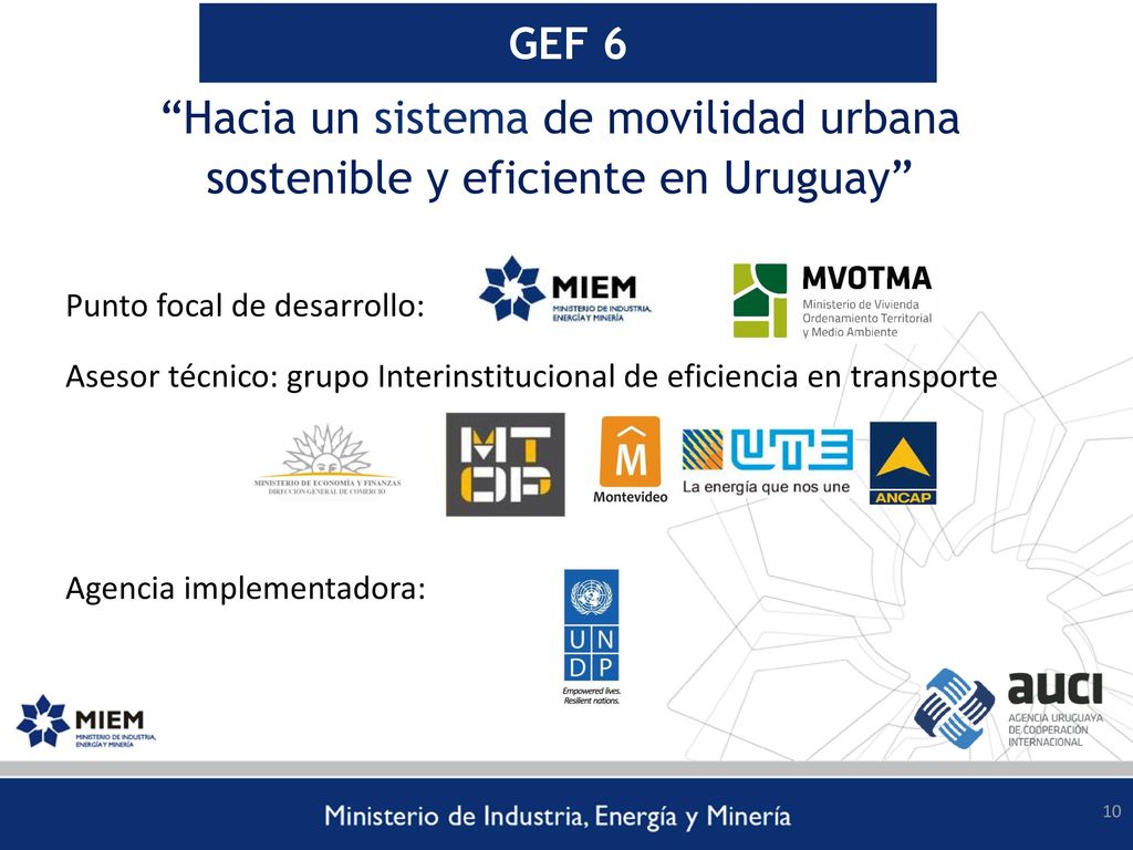 GEF 6 Hacia un sistema de movilidad urbana sostenible y eficiente en Uruguay Punto focal de desarrollo: