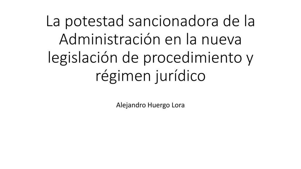 La potestad sancionadora de la Administración en la nueva legislación de procedimiento y régimen jurídico