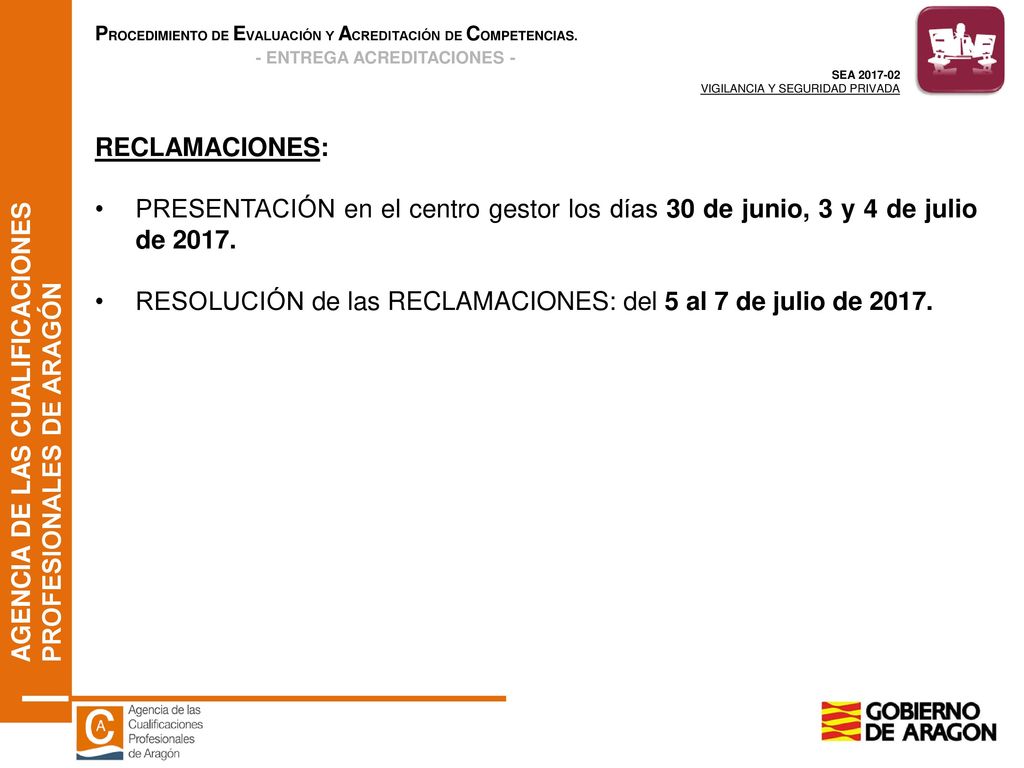 RECLAMACIONES: PRESENTACIÓN en el centro gestor los días 30 de junio, 3 y 4 de julio de