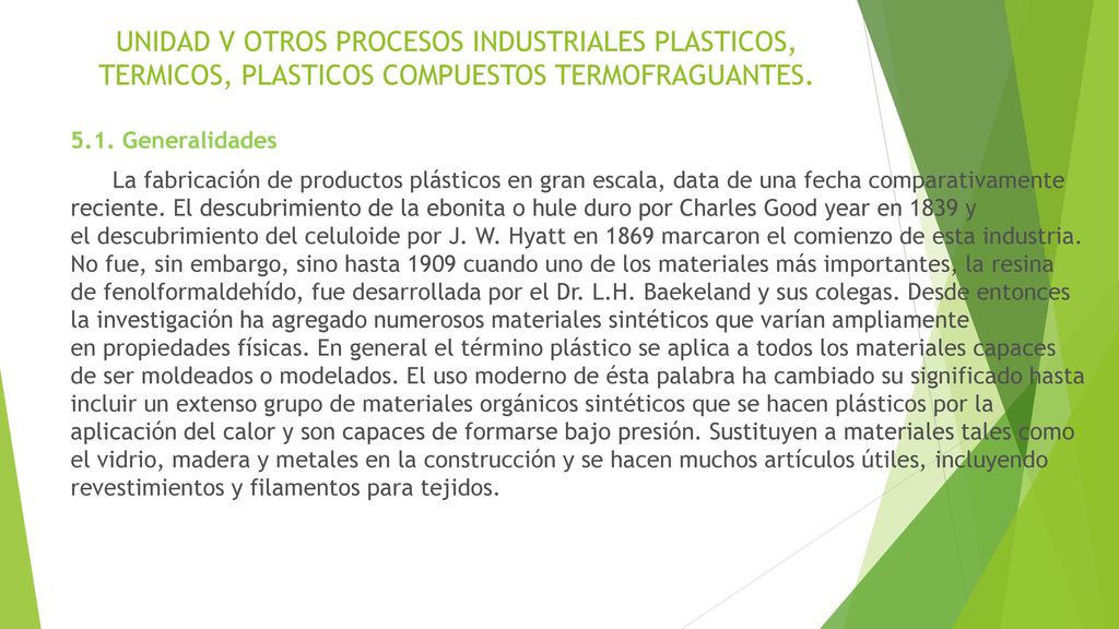 UNIDAD V OTROS PROCESOS INDUSTRIALES PLASTICOS, TERMICOS, PLASTICOS COMPUESTOS TERMOFRAGUANTES.