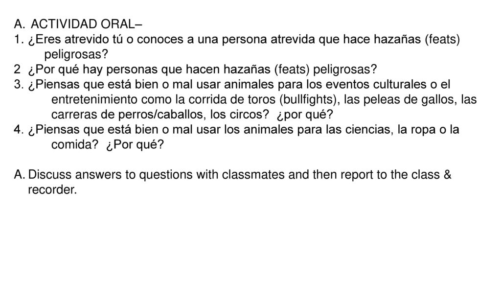 ACTIVIDAD ORAL– 1. ¿Eres atrevido tú o conoces a una persona atrevida que hace hazañas (feats) peligrosas