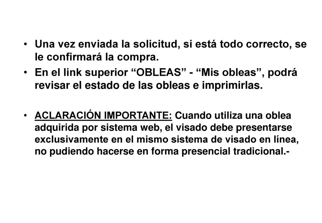 Una vez enviada la solicitud, si está todo correcto, se le confirmará la compra.