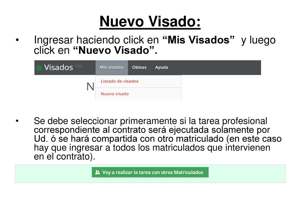 DISTRITO IV Nuevo Visado: Ingresar haciendo click en Mis Visados y luego click en Nuevo Visado .