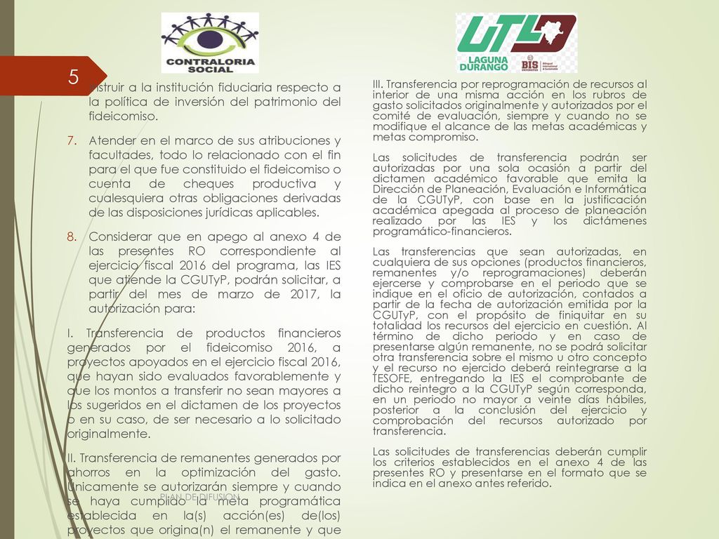 Instruir a la institución fiduciaria respecto a la política de inversión del patrimonio del fideicomiso.