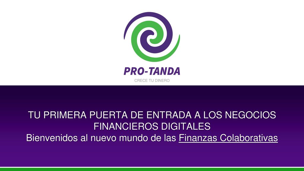 TU PRIMERA PUERTA DE ENTRADA A LOS NEGOCIOS FINANCIEROS DIGITALES