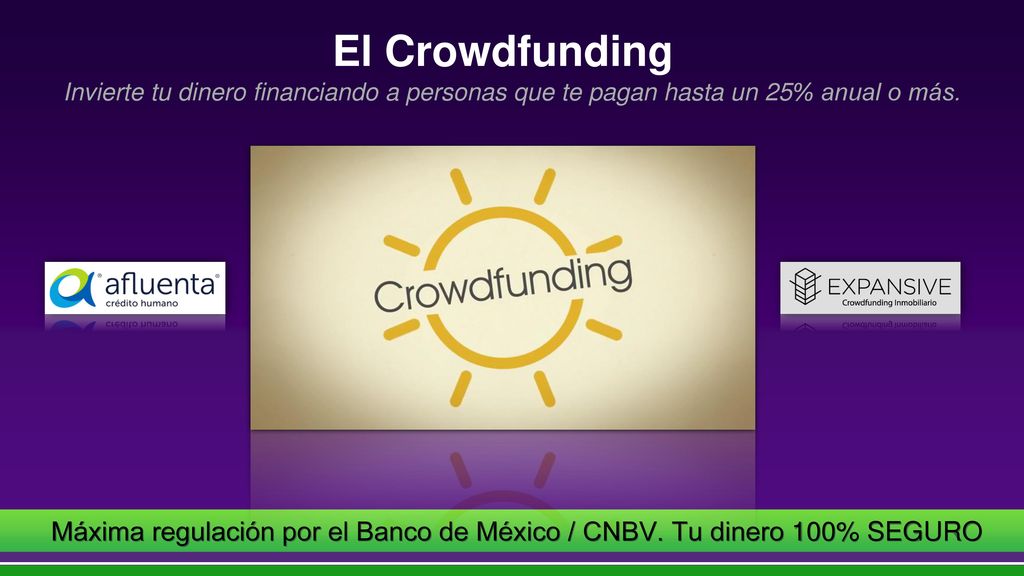 Máxima regulación por el Banco de México / CNBV. Tu dinero 100% SEGURO