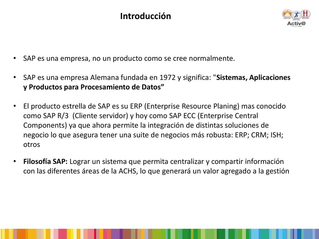 Introducción SAP es una empresa, no un producto como se cree normalmente.
