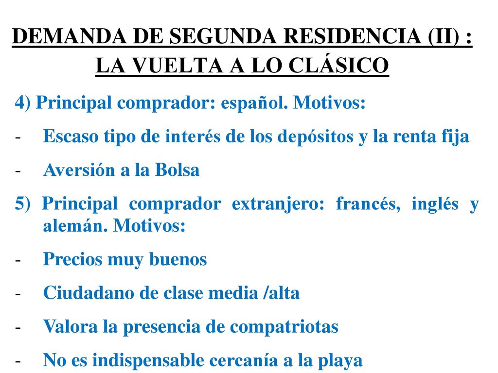 DEMANDA DE SEGUNDA RESIDENCIA (II) : LA VUELTA A LO CLÁSICO