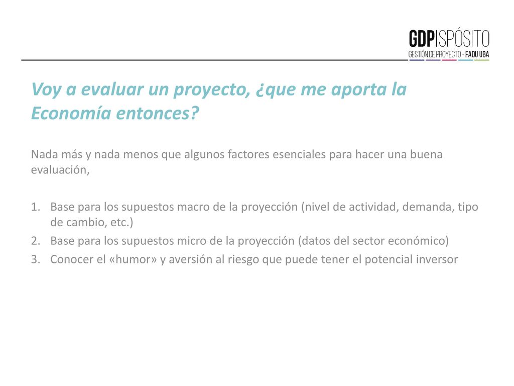 Voy a evaluar un proyecto, ¿que me aporta la Economía entonces