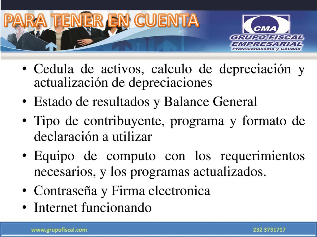 PARA TENER EN CUENTA Cedula de activos, calculo de depreciación y actualización de depreciaciones. Estado de resultados y Balance General.