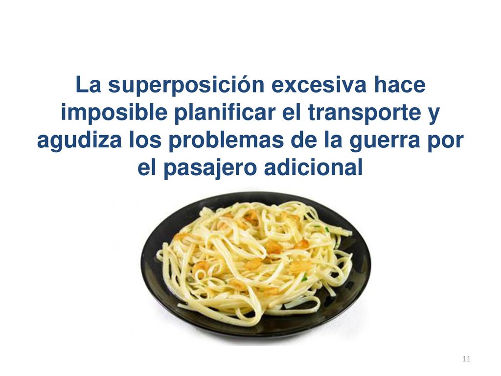 La superposición excesiva hace imposible planificar el transporte y agudiza los problemas de la guerra por el pasajero adicional
